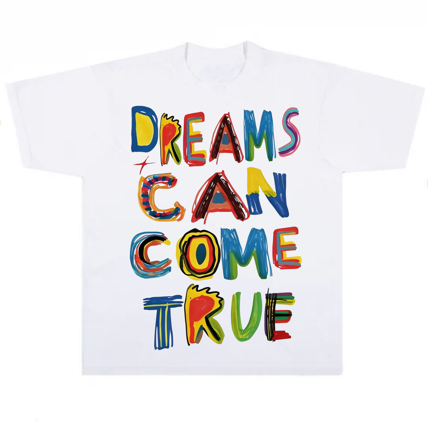 DREAMS CAN COME TRUE TEE